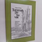 Juhani Hilden : Tummanpuhuvaa : ajatuksen aihioita, polun... - pikkukuva 1