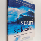 Yvon Chouinard : Suuri seikkailu : vastahakoisen liikemie... - pikkukuva 1