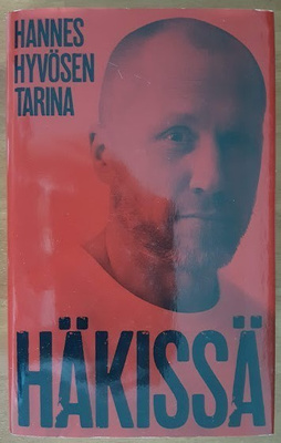 Marika Lehto: Häkissä - Hannes Hyvösen tarina