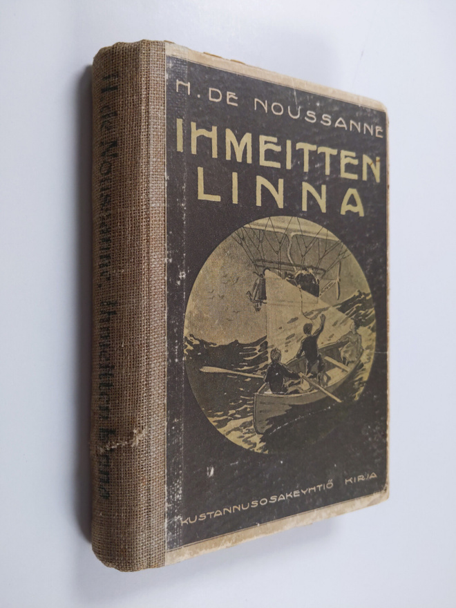 H. de Noussanne : Ihmeitten linna : kertomus nuorisolle k...
