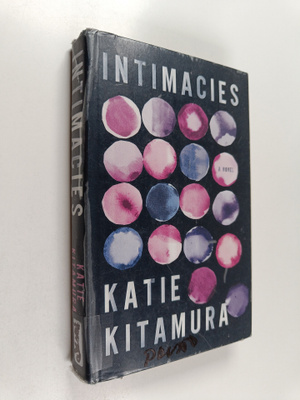Katie M. Kitamura : Intimacies