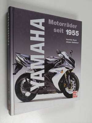 Joachim Kuch ym. : Yamaha - Motorräder seit 1955