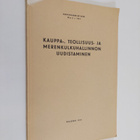 Kauppa-, teollisuus- ja merenkulkuhallinnon uudistaminen - pikkukuva 1