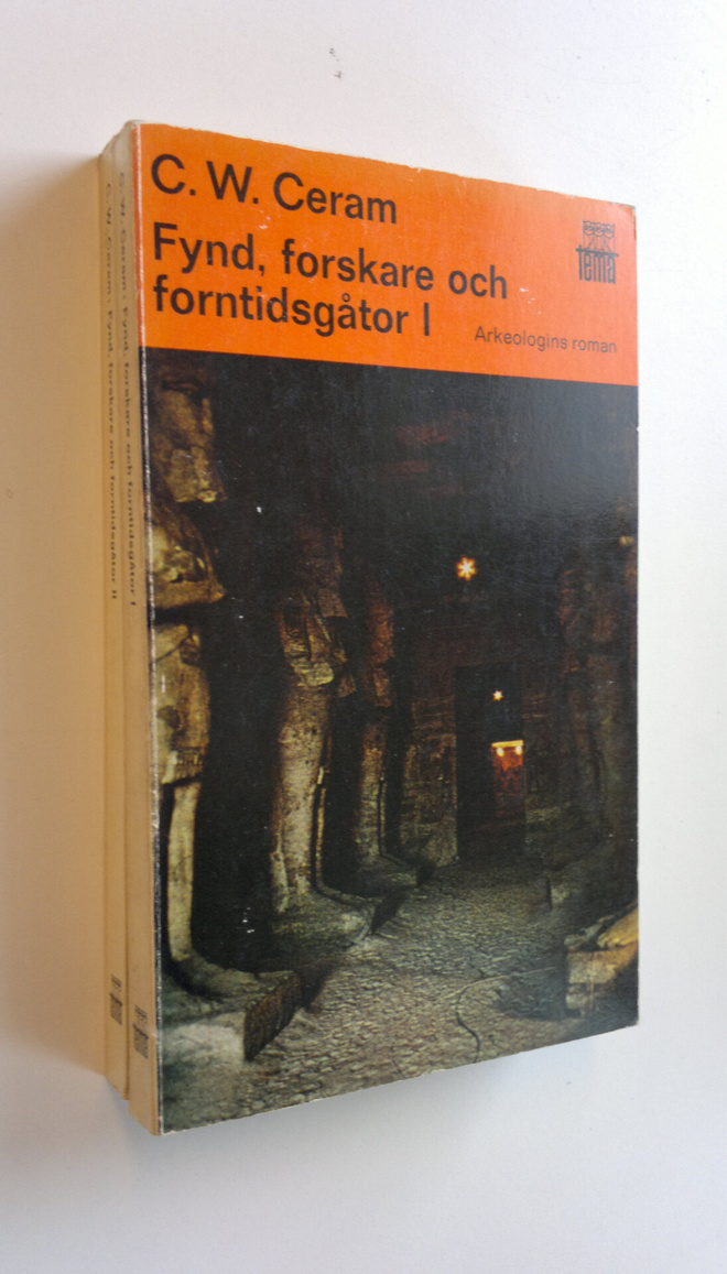 C. W. Ceram : Fynd, forskare och forntidsgåtor I & II - a...