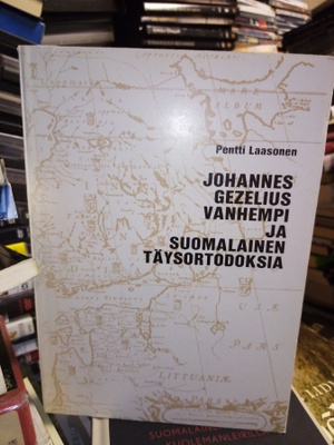 Laasonen : Johannes Gezelius vanhempi ja suomalainen...