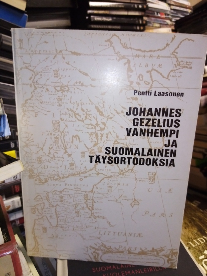Laasonen :  Johannes Gezelius vanhempi ja suomalainen...