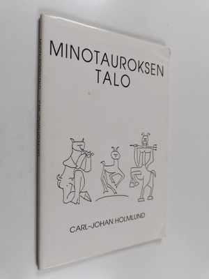 Carl-Johan Holmlund : Minotauroksen talo