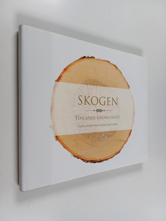 Sanna Karppinen : Skogen - Finlands gröna guld