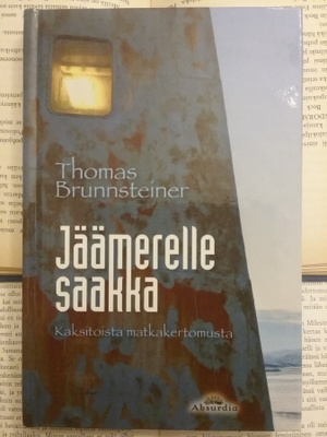 Thomas Brunnsteiner - Jäämerelle saakka (sid.)