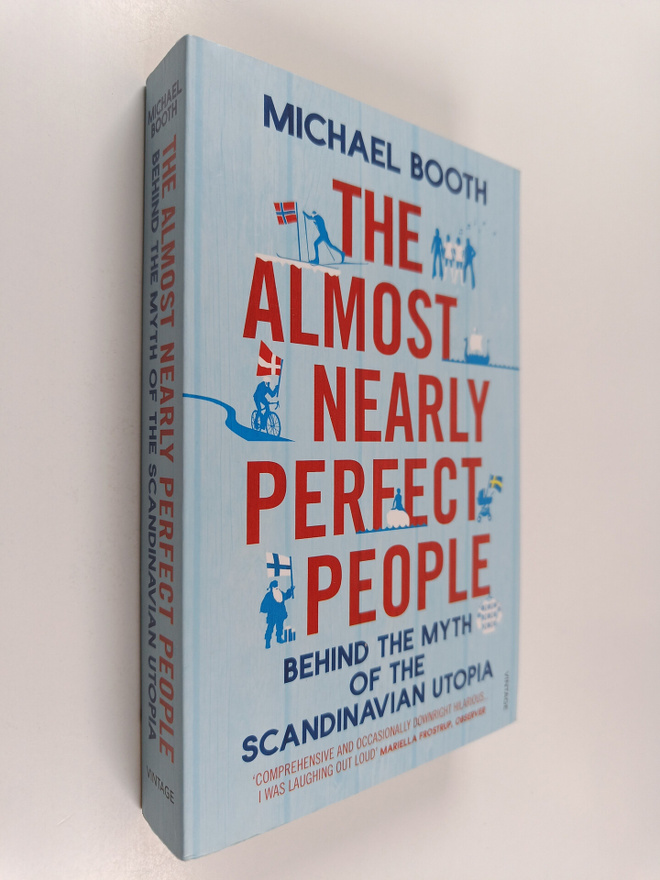 Michael Booth : The almost nearly perfect people : behind...