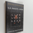 Brian Houston : Elä, rakasta, johda : paras on vielä tulo... - pikkukuva 1