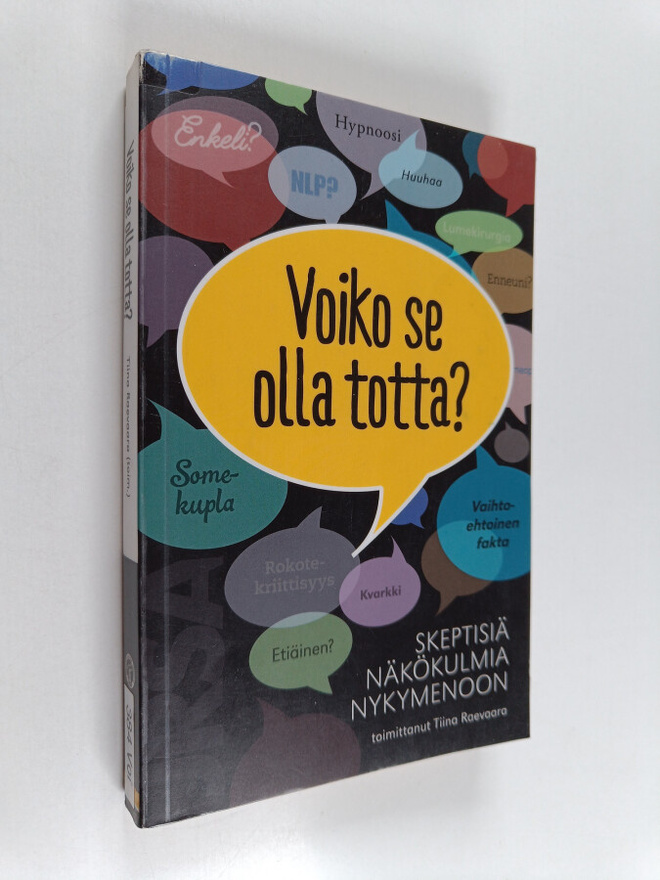 Voiko se olla totta? Skeptisiä näkökulmia nykymenoon