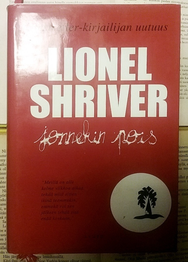 Lionel Shriver - Jonnekin pois (sid.)