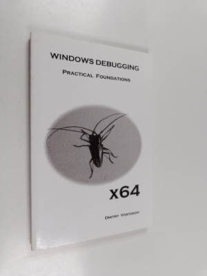 Dmitry Vostokov : X64 Windows Debugging - Practical Found...