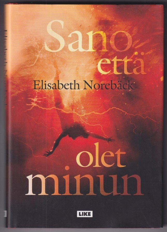 Elisabeth Norebäck: Sano että olet minun