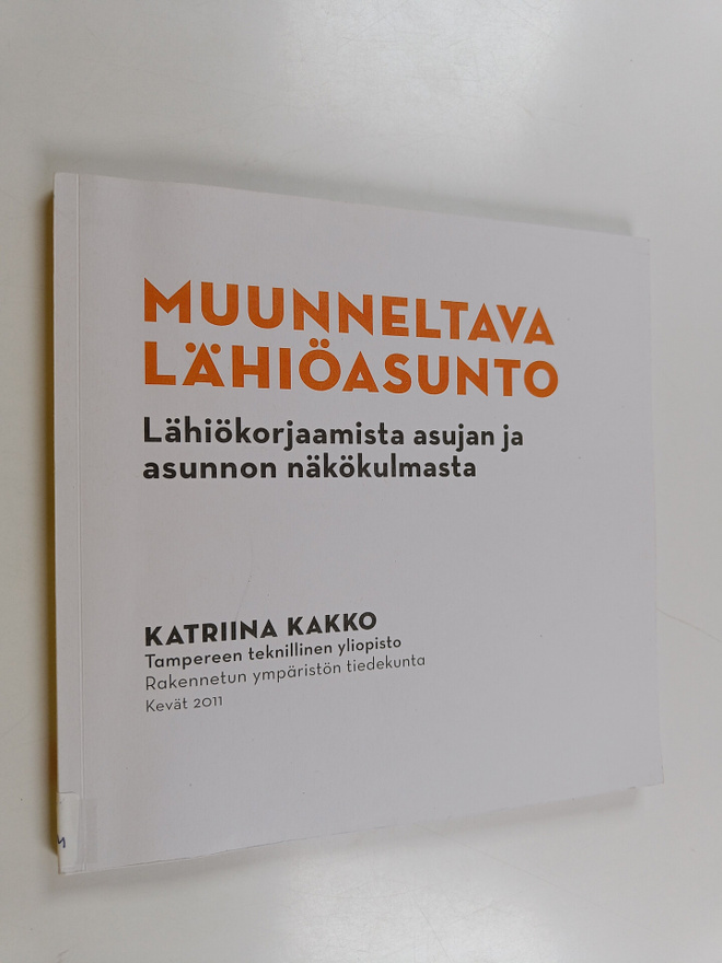 Katriina Kakko : Muunneltava lähiöasunto : lähiökorjaamis...