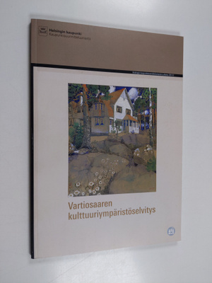 Vartiosaaren kulttuuriympäristöselvitys : historia, omina...