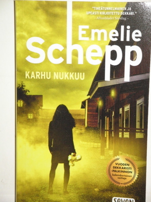 Emelie Schepp : KARHU NUKKUU