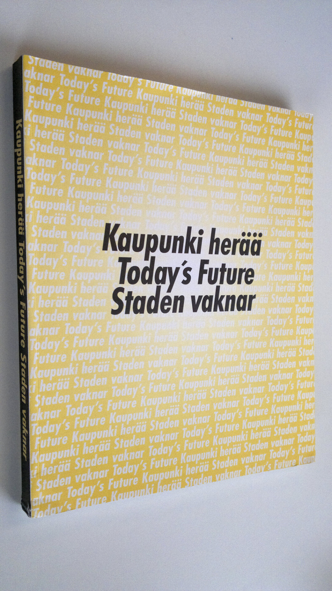 Anne ym. (toim.) Kaarna : Kaupunki herää = Today's future...