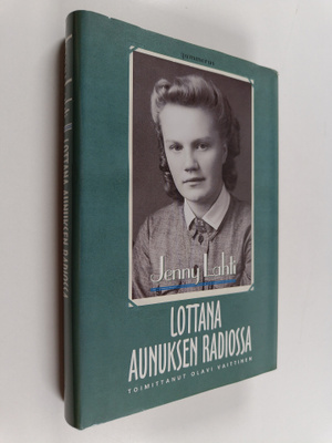 Jenny Lahti : Lottana Aunuksen radiossa