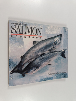 James K. McNair : James McNair's Salmon Cookbook