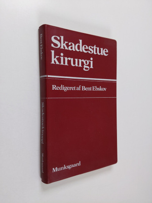 Bent Ebskov : Skadestuekirurgi
