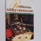 Rakkaana säilyy rinnassain : musiikkimuistoja sotavuosilta - pikkukuva 1