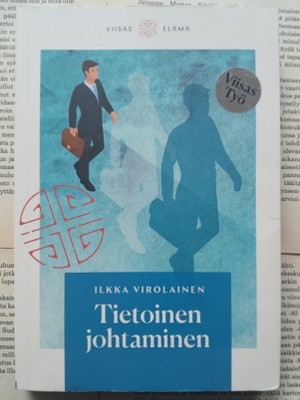 Ilkka Virolainen - Tietoinen johtaminen (nid.)