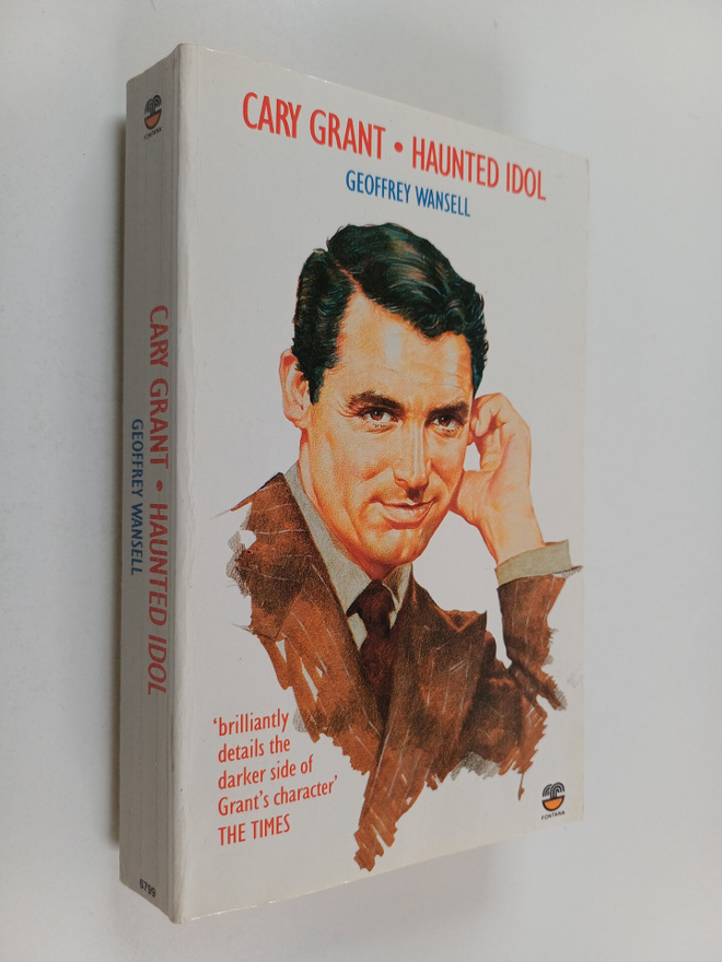 Geoffrey Wansell : Cary Grant : Haunted Idol