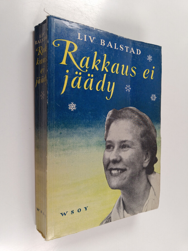 Liv Balstad : Rakkaus ei jäädy : aviovaimona huippuvuorilla