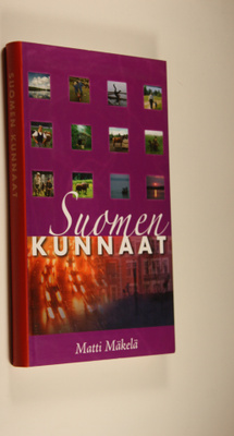 Matti Mäkelä : Suomen kunnaat : pamfletti muistojen maan ...