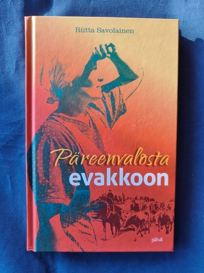 Savolainen, Riitta: Päreenvalosta evakkoon