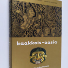 Marja-Leena Heikkilä-Horn : Kaakkois-Aasia : historia ja ... - pikkukuva 1