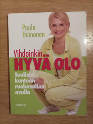 Vihdoinkin hyvä olo : suolisto kuntoon