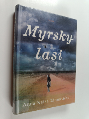Anna-Kaisa Linna-Aho : Myrskylasi