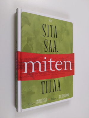 Ritva Enäkoski : Sitä saa, miten tilaa