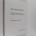 Jean Margaret Perttunen : The words between : a handbook ... - pikkukuva 1