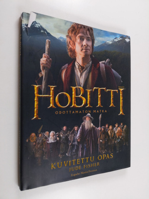 Jude Fisher : Hobitti : odottamaton matka : kuvitettu opas