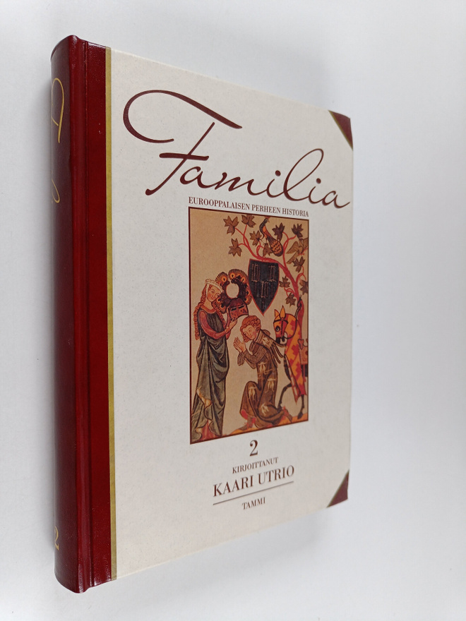 Kaari Utrio : Familia 2 : eurooppalaisen perheen historia...