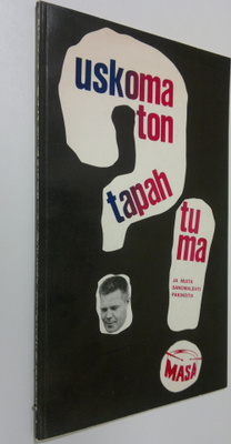 Martti (Masa) Uusikylä : Uskomaton tapahtuma ja muita san...