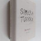 Sirkka Turkka : Runot : 1973-2004 - pikkukuva 1