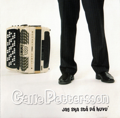 Calle Pettersson - 2008 - Jag Ska Stå På Huvu' - CD