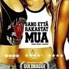 SANO ETTÄ RAKASTAT MUA	(8 342)	-FI-	DVD			ruotsi, - pikkukuva 2