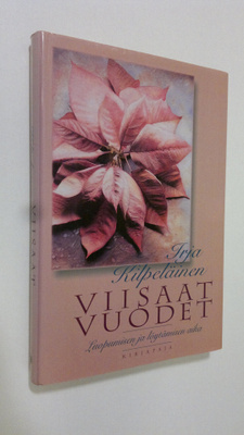 Irja Kilpeläinen : Viisaat vuodet