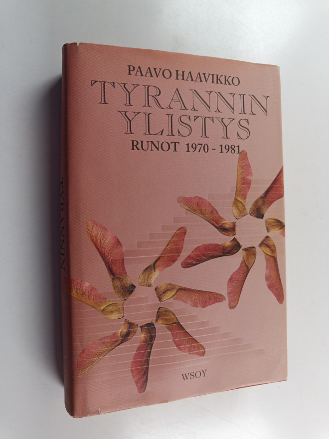 Paavo Haavikko : Tyrannin ylistys : runot 1970-1981