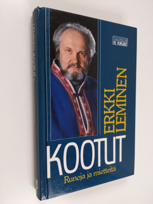 Erkki Leminen : Kootut : runoja ja mietteitä