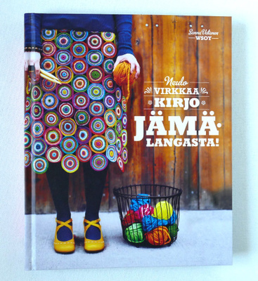 Sanna Vatanen: neulo, virkkaa, kirjo jämälangasta!