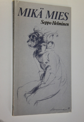 Seppo Helminen : Mikä mies