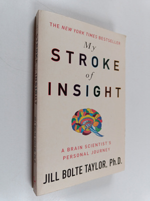 Jill Bolte Taylor : My Stroke of Insight