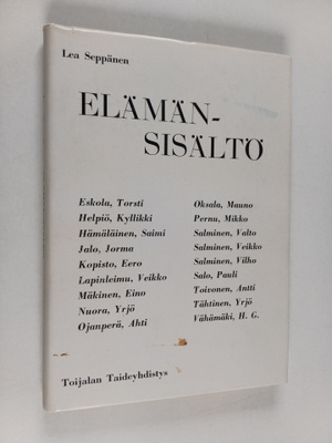 Elämänsisältö : Toijalan eläkeikäisten taiteilijoiden ja ...